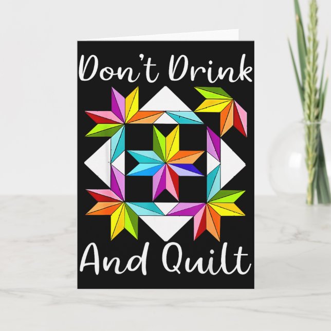 Trinke nicht und quiltte lustige Quiltarbeit Quilt Karte (Vorderseite)