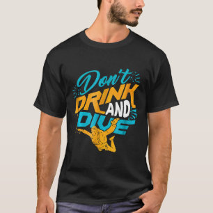Trinke Nicht Und Springe Fallschirmspringen Enthus T-Shirt