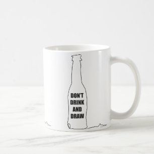Trinke nicht und zeichne tasse