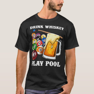 Trinke Spiel Pool I Lustiger Whisky Billard 6 T-Shirt