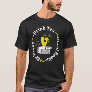 Trinke Tee Lies Bücher Sei Glücklich Ich Liebe Das