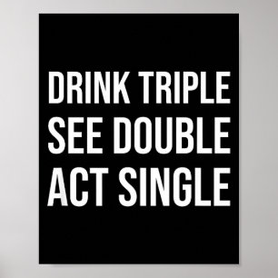 Trinke Triple See Double Act Single - Lustiges Tri Poster