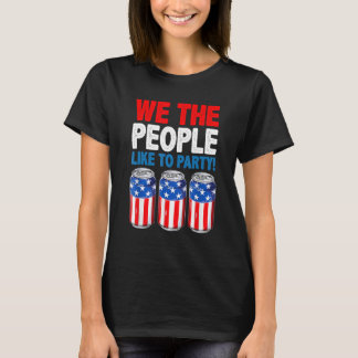Trinke Wir Die Leute Wie Zu Party Bier USA-Flagge T-Shirt