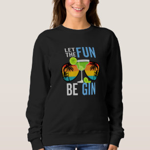 Trinken Alkohol Party Sommer Spaß Lass der Spaß se Sweatshirt