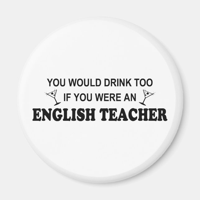 Trinken auch - Englischlehrer Magnet (Vorne)
