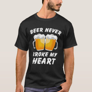 Trinken Bier hat mir nie das Herz gebrochen 2 T-Shirt