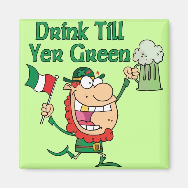 Trinken bis Yer Green Magnet (Vorne)