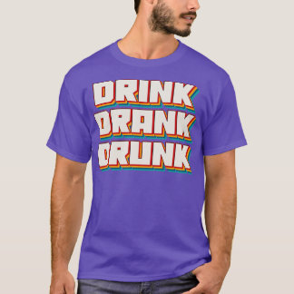 Trinken getrunken Betrunken 1 T-Shirt