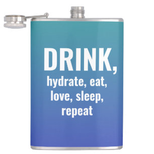 TRINKEN, Hydratation, Essen, Liebe, Schlafen, Wied Flachmann