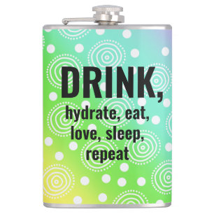 TRINKEN, Hydratisieren, Essen, Liebe, Schlafen, Wi Flachmann