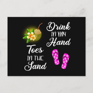 Trinken in meiner Hand, Zehen im Sand Postkarte