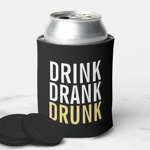 Trinken Sie betrunken getrunken Funny Dosenkühler