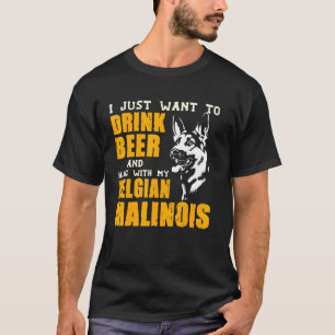 Trinken Sie Bier mit meinen belgischen Malinois T-Shirt
