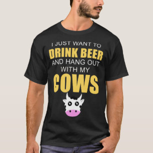 Trinken Sie Bier mit meinen Kühen aus T-Shirt
