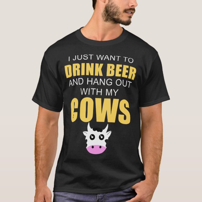 Trinken Sie Bier mit meinen Kühen aus T-Shirt (Vorderseite)