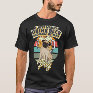 Trinken Sie Bier und halten Sie mit meinem Mops Cl T-Shirt