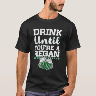 Trinken Sie, bis Sie ein Regan St Patrick's Day Ge T-Shirt