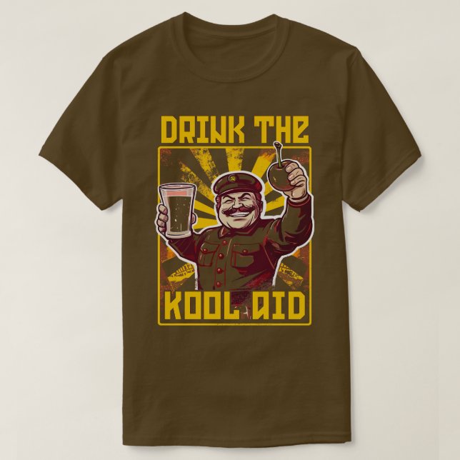 Trinken Sie die kommunistische Meme der KoolAid Re T-Shirt (Design vorne)