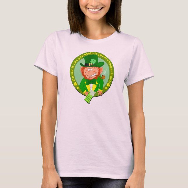 Trinken Sie es, als würden Sie es gestohlen Shirt (Vorderseite)