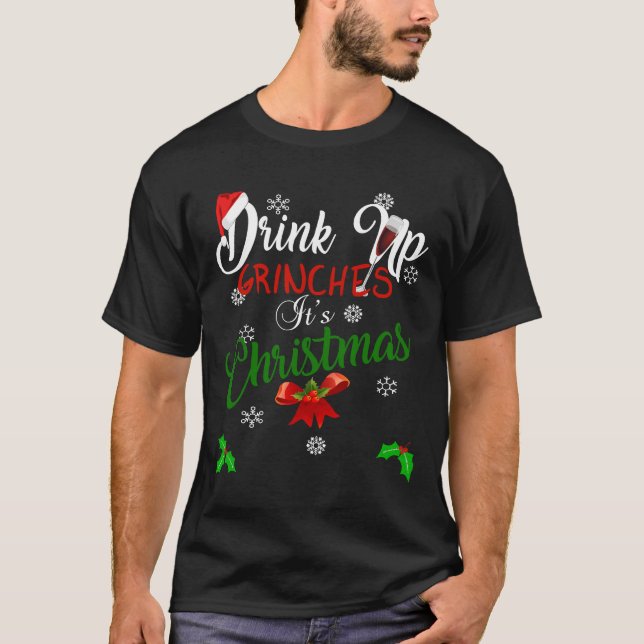 Trinken Sie Grinken Es ist Weihnachtsgeschmack für T-Shirt (Vorderseite)