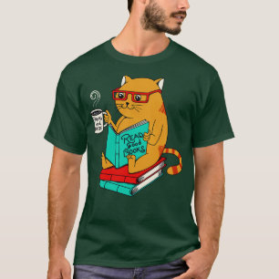 Trinken Sie guten Kaffee und lesen Sie gute Bücher T-Shirt