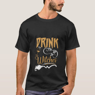 Trinken Sie Hexen Funny Halloween Party Hexe Costu T-Shirt