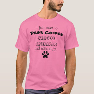 trinken Sie Kaffee, retten Sie Tiere, T-Shirt