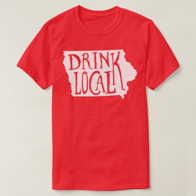 Trinken Sie lokale Iowa Staat Kontur Handwerk Bier T-Shirt (Design vorne)