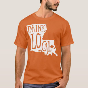 Trinken Sie lokale Louisiana Staat Kontur Biere T T-Shirt