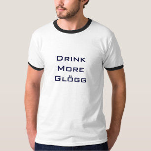Trinken Sie mehr Glogg lustiges skandinavisches T-Shirt