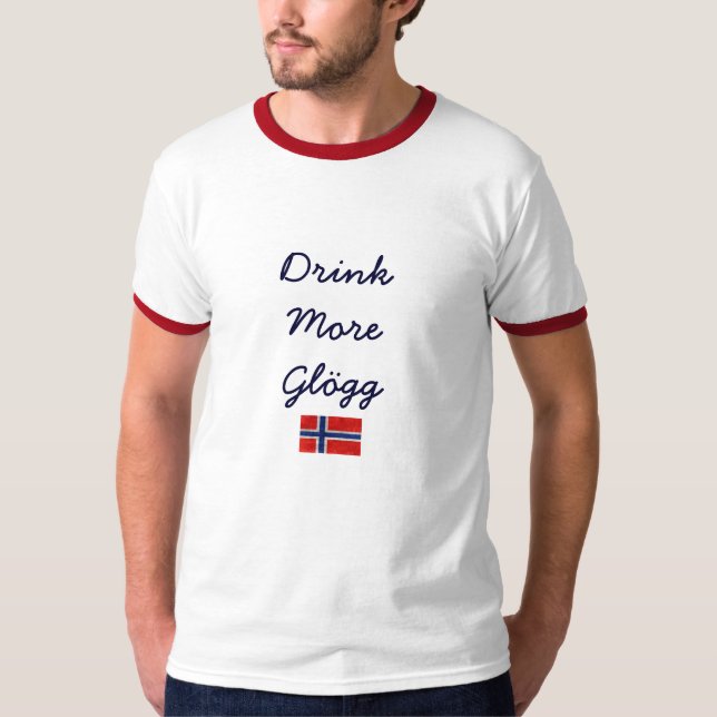 Trinken Sie mehr Glogg Norweger-Flagge T-Shirt (Vorderseite)