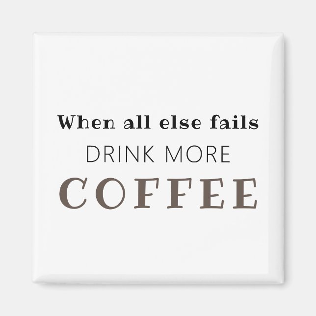 Trinken Sie mehr Kaffeemaschine Magnet (Vorne)