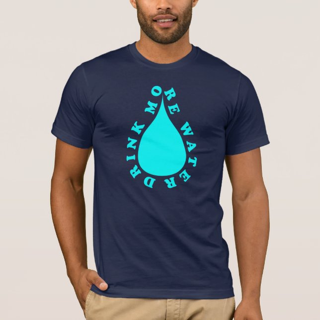 Trinken Sie mehr Wasser T-Shirt (Vorderseite)