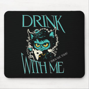 Trinken Sie mit mir lustiges Katzen Monster trinke Mousepad