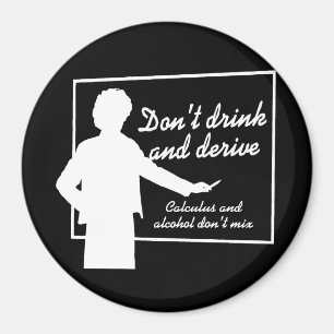 TRINKEN SIE NICHT UND TRINKEN SIE DEN T - Shirt Magnet