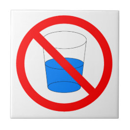 Trinken Sie nicht Wasser-Zeichen Fliese
