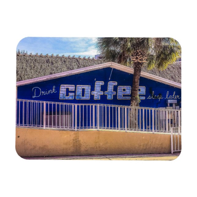 Trinken Sie später KAFFEE Magnet (Horizontal)