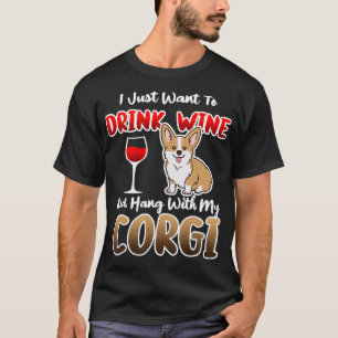 Trinken Sie Wein & Hang mit Corgi Mama Vater Funny T-Shirt