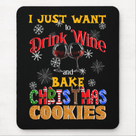 Trinken Sie Wein und backen Weihnachtskekse, Weihn Mousepad