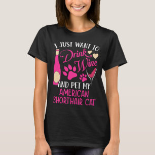 Trinken Sie Wein und füttern Sie meinen amerikanis T-Shirt