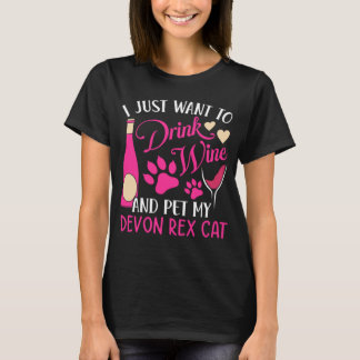 Trinken Sie Wein und füttern Sie meinen Devon Rex T-Shirt