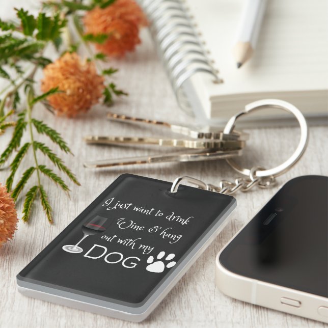 Trinken Sie Wein und halten Sie sich mit meinem Hu Schlüsselanhänger (Vorderseite rechts)