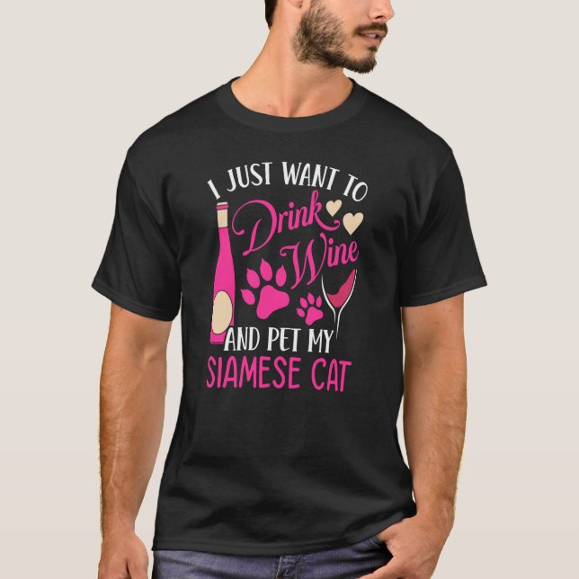 Trinken Sie Wein und Haustiere Meine Siamkatze Kat T-Shirt (Vorderseite)