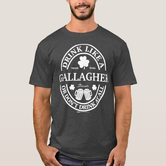Trinken Sie wie ein Gallagher Kleeblatt St Patrick T-Shirt (Vorderseite)