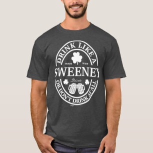 Trinken Sie wie ein Sweeney Kleeblatt St Patricks  T-Shirt
