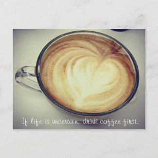 Trinken Sie zuerst Kaffee Postkarte