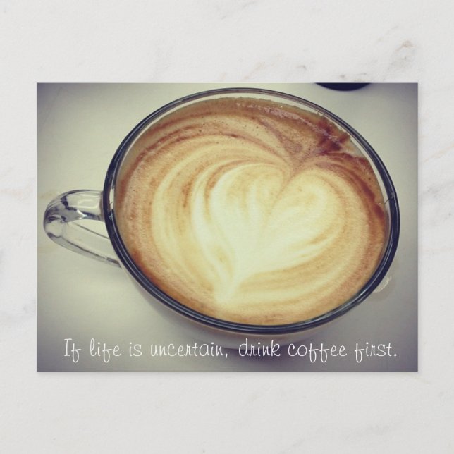 Trinken Sie zuerst Kaffee Postkarte (Vorderseite)