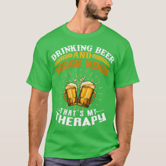 Trinken von Bier Memen Thatx27s Meine Therapie T T-Shirt