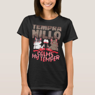 Trinken Wein Tempranillo beruhigt mein Temperament T-Shirt