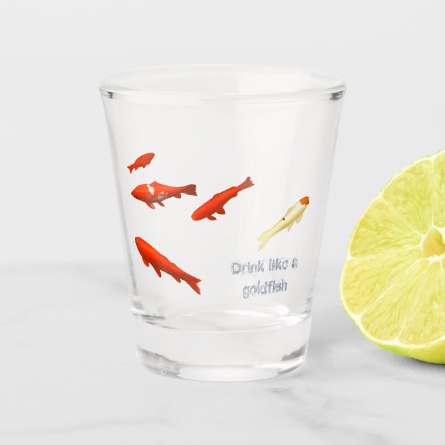 Trinken wie ein Goldfisch Schnapsglas (Vorderseite)